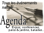 Votre agenda expositions, conf�rences, cours, stages, jardins, plantes, art floral, marches, randonn�es, v�lo, VTT, vacances nature...